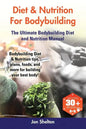 Diet & Nutrition For Bodybuilding: Bodybuilding Diet & Nutrition tips, plans, foods, and more for building your best body! The Ultimate Bodybuilding D - Paperback