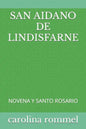 San Aidano de Lindisfarne: Novena Y Santo Rosario - Paperback