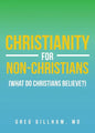 Christianity for Non-Christians (What do Christians Believe?) - Paperback