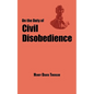 On the Duty of Civil Disobedience - Thoreau's Classic Essay - Paperback