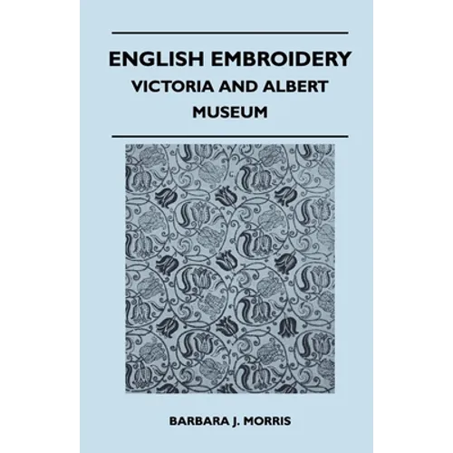 English Embroidery - Victoria and Albert Museum - Paperback