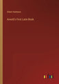 Arnold's First Latin Book - Paperback