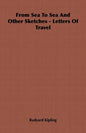From Sea To Sea And Other Sketches - Letters Of Travel - Paperback