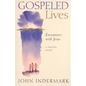 Gospeled Lives: Encounters with Jesus - Paperback