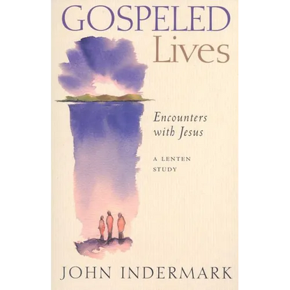 Gospeled Lives: Encounters with Jesus - Paperback