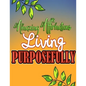 Amazing Affirmations Living Purposefully: Color & Frame Coloring Book - Inspiration: Positive Affirmation Coloring Book for Adults - Paperback