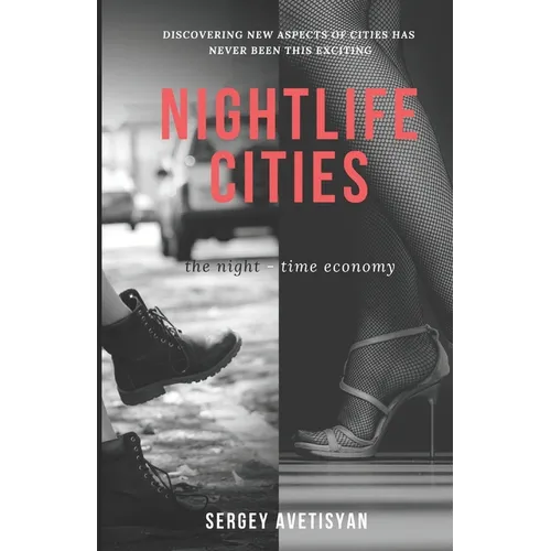 Nightlife Cities: the night-time economy - Paperback