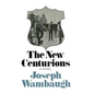 The New Centurions - Hardcover