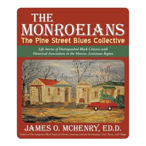 The Monroeians: The Pine Street Blues Collective - Paperback