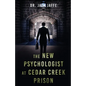 The New Psychologist at Cedar Creek Prison - Paperback