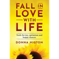 Fall In Love With Life - Paperback