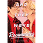And They Were Roommates - Hardcover