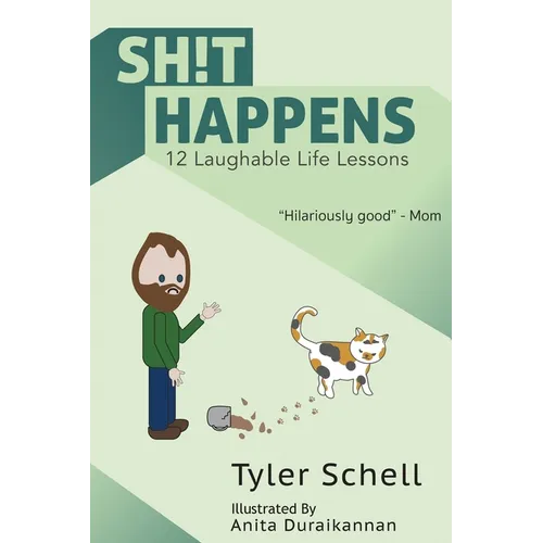 Sh!t happens.: 12 laughable life lessons. - Paperback