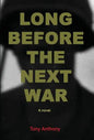 Long Before the Next War - Hardcover