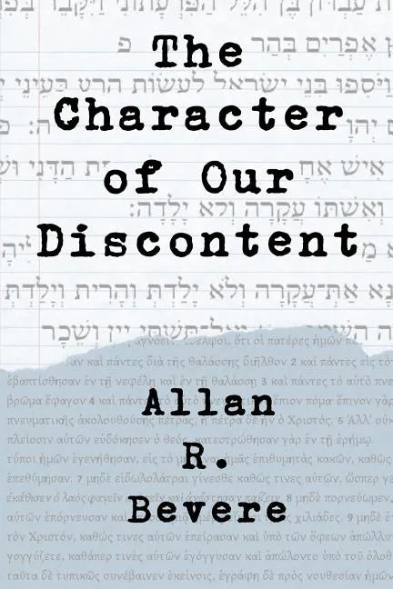 The Character of Our Discontent - Paperback