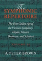Symphonic Repertoire: The First Golden Age of the Viennese Symphony: Haydn, Mozart, Beethoven, and Schubert - Hardcover