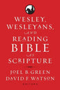 Wesley, Wesleyans, and Reading Bible as Scripture - Paperback