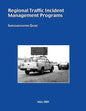Regional Traffic Incident Management Programs: Implementation Guide - Paperback