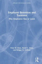 Employee Retention and Turnover: Why Employees Stay or Leave - Paperback