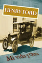 Henry Ford. Mi vida y Obra - Paperback