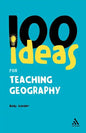100 Ideas for Teaching Geography - Paperback