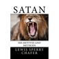 Satan: His Motive and Methods - Paperback