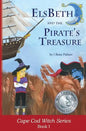 ElsBeth and the Pirate's Treasure: Book I in the Cape Cod Witch Series - Paperback