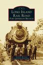 Long Island Rail Road: Port Jefferson Branch - Hardcover
