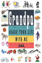 Grandpa Share Your Life With Me: Perfect For Grandpa Birthday, Father's Day, Valentine Day Or Just To Show Grandpa You Love Him! - Paperback