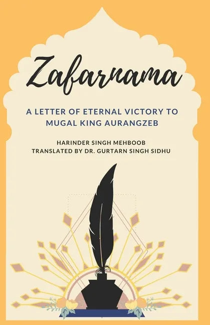 Zafarnama: A Letter of Eternal Victory to Mugal King Aurangzeb - Paperback