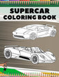 Supercar Coloring Book: Relaxation Luxury Hypercars Designs Pages for Kids, Adults, Boys and Car Lovers - Paperback