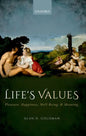 Life's Values: Pleasure, Happiness, Well-Being, and Meaning - Paperback