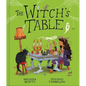 The Witch's Table (a Funny, Magical Picture Book for Kids) - Hardcover