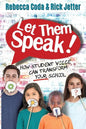 Let Them Speak: How Student Voice Can Transform Your School - Paperback