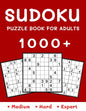 1000+ Sudoku Puzzle Book for Adults: Medium, Hard and Expert Level Sudoku Puzzle Book with Solutions for Adults - Paperback
