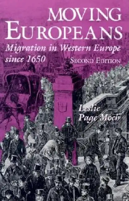 Moving Europeans: Migration in Western Europe Since 1650 - Paperback
