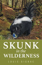 Skunk in the Wilderness - Paperback