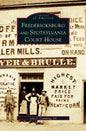 Fredericksburg and Spotsylvania Court House - Hardcover