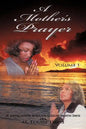 A Mother's Prayer: Volume I - Paperback