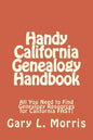 Handy California Genealogy Handbook: All You Need to Find Genealogy Resources for California FAST! - Paperback