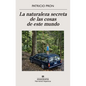 Naturaleza Secreta de Las Cosas de Este Mundo, La - Paperback