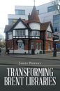 Transforming Brent Libraries - Paperback
