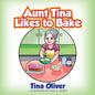 Aunt Tina Likes to Bake - Paperback