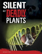 Silent But Deadly Plants - Hardcover