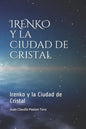 Irenko y La Ciudad de Cristal - Paperback