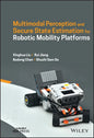 Multimodal Perception and Secure State Estimation for Robotic Mobility Platforms - Hardcover