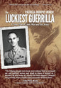 The Luckiest Guerrilla: A True Tale of Love, War and the Army - Hardcover