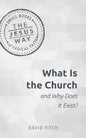 What Is the Church and Why Does It Exist? - Paperback