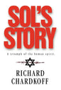 Sol's Story a Triumph of the Human Spirit - Hardcover