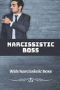 Narcissistic Boss: How To Deal With Narcissistic Boss: Narcissistic Boss Symptoms - Paperback